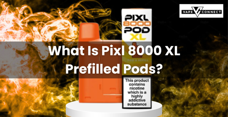 What Is Pixl 8000 XL Prefilled Pods?